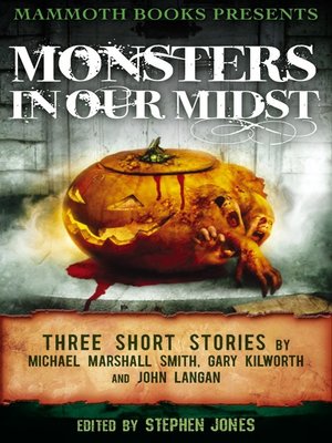 cover image of Mammoth Books Presents Monsters in Our Midst